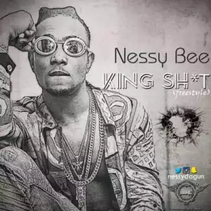 Nessy Bee - “KING SH*T Freestyle”